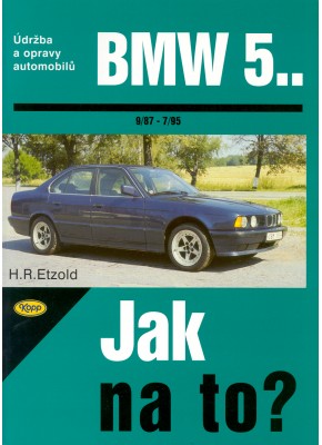 BMW 5.. • 9/87 - 7/95 • Jak na to? č. 30 BMW 5.. • 9/87 - 7/95 • Jak na to? č. 30