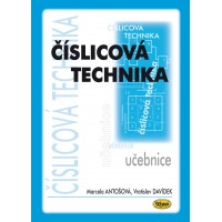 Číslicová technika - učebnice - 5. aktualizované vydání Číslicová technika - učebnice - 5. aktualizované vydání