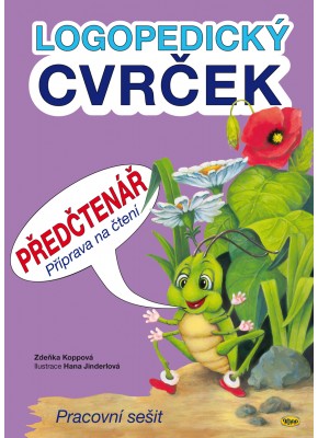 LOGOPEDICKÝ CVRČEK - PŘEDČTENÁŘ LOGOPEDICKÝ CVRČEK - PŘEDČTENÁŘ
