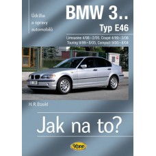 BMW 3.. /Typ E46/ • 4/98 – 3/06 • Jak na to? č. 105 BMW 3.. /Typ E46/ • 4/98 – 3/06 • Jak na to? č. 105