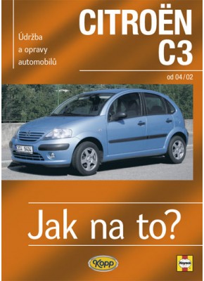 CITROËN C3 • od 2002 • Jak na to? č. 93 • SLEVA • CITROËN C3 • od 2002 • Jak na to? č. 93 • SLEVA •