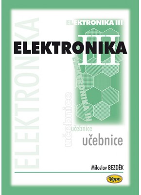 Elektronika III - učebnice - 2. vydání Elektronika III - učebnice - 2. vydání