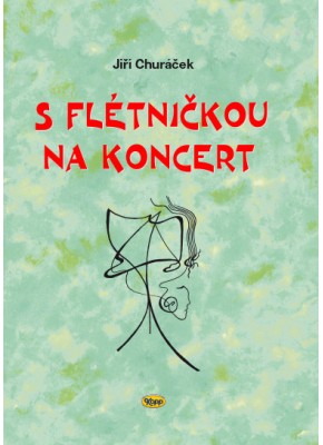 S flétničkou na koncert S flétničkou na koncert
