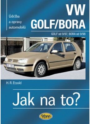 VW GOLF IV/BORA • od 9/97 • Jak na to? č. 67 VW GOLF IV/BORA • od 9/97 • Jak na to? č. 67