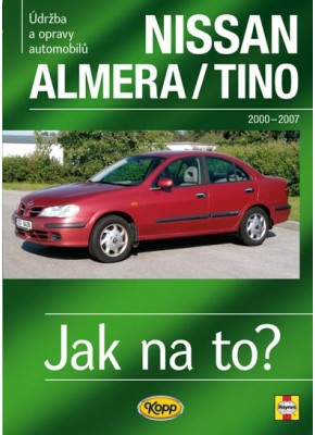 NISSAN ALMERA/TINO • 2000 - 2007 • Jak na to? č. 106 NISSAN ALMERA/TINO • 2000 - 2007 • Jak na to? č. 106