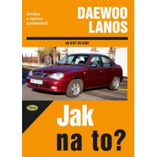 DAEWOO LANOS • od 6/97 do 6/03 • Jak na to? č. 83 • SLEVA • DAEWOO LANOS • od 6/97 do 6/03 • Jak na to? č. 83 • SLEVA •