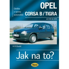 OPEL CORSA B/TIGRA • 3/93 - 8/00 • Jak na to? č. 23 ►SLEVA◄ OPEL CORSA B/TIGRA • 3/93 - 8/00 • Jak na to? č. 23 ►SLEVA◄