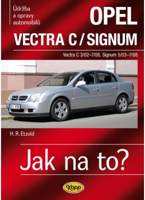 OPEL VECTRA C/SIGNUM • 2002–2008  • Jak na to? č. 109 • SLEVA •