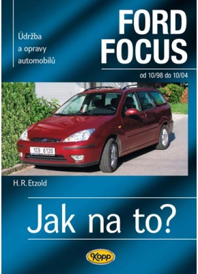 FORD FOCUS  • od 10/98 do 10/04 • Jak na to? č. 58 • SLEVA •