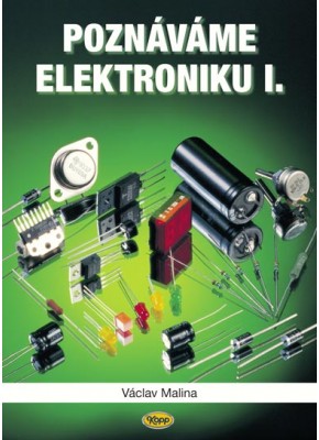 Poznáváme elektroniku I Poznáváme elektroniku I