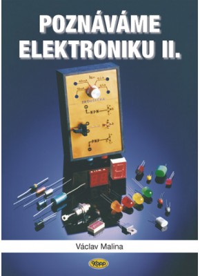 Poznáváme elektroniku II Poznáváme elektroniku II