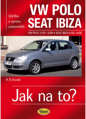 VW POLO IV • 11/01–5/09 • SEAT IBIZA • 4/02–4/08 • Jak na to? č. 116 VW POLO IV • 11/01–5/09 • SEAT IBIZA • 4/02–4/08 • Jak na to? č. 116
