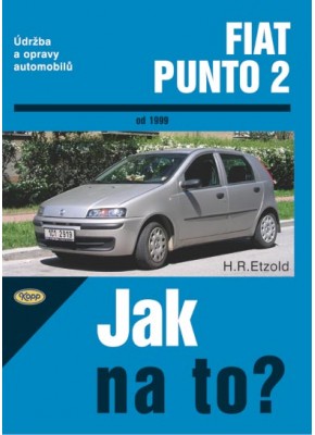 FIAT PUNTO 2 • od 1999 • Jak na to? č. 80 FIAT PUNTO 2 • od 1999 • Jak na to? č. 80