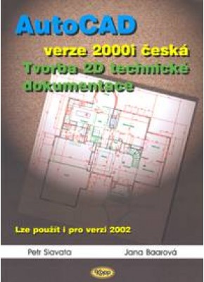 AutoCAD verze 2000i česká - Tvorba 2D technické dokumentace • DOPRODEJ AutoCAD verze 2000i česká - Tvorba 2D technické dokumentace • DOPRODEJ