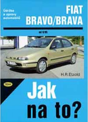 FIAT BRAVO/BRAVA • 9/95 - 7/01 • Jak na to? č. 39 • SLEVA • FIAT BRAVO/BRAVA • 9/95 - 7/01 • Jak na to? č. 39 • SLEVA •