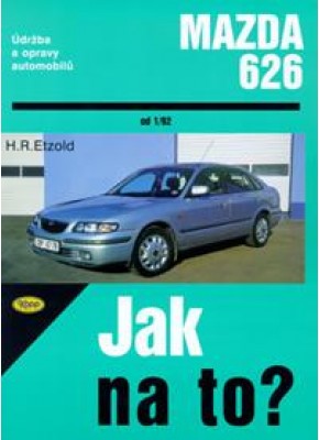 MAZDA 626 • od 1/92 • Jak na to? č. 68 • SLEVA •