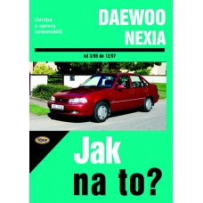 DAEWOO NEXIA • od 3/95 do 12/97 • Jak na to? č. 82 • SLEVA • DAEWOO NEXIA • od 3/95 do 12/97 • Jak na to? č. 82 • SLEVA •