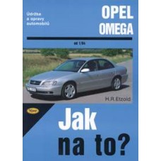 OPEL OMEGA B • od 1/94 do 7/03• Jak na to? č. 69 ►SLEVA◄ OPEL OMEGA B • od 1/94 do 7/03• Jak na to? č. 69 ►SLEVA◄