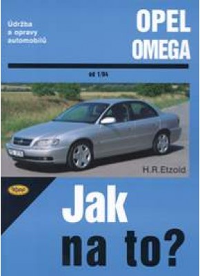 OPEL OMEGA B • od 1/94 do 7/03• Jak na to? č. 69 OPEL OMEGA B • od 1/94 do 7/03• Jak na to? č. 69