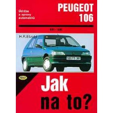 PEUGEOT 106 • 9/91 - 6/96 • Jak na to? č. 47 • SLEVA • PEUGEOT 106 • 9/91 - 6/96 • Jak na to? č. 47 • SLEVA •