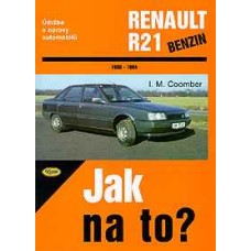 RENAULT 21 benzin • 1986 - 1994 • Jak na to? č. 51 ►SLEVA◄. RENAULT 21 benzin • 1986 - 1994 • Jak na to? č. 51 ►SLEVA◄.