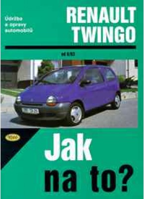 RENAULT TWINGO • od 6/93 • Jak na to? č. 44 RENAULT TWINGO • od 6/93 • Jak na to? č. 44