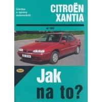 CITROËN XANTIA  • od 1993 • Jak na to? č. 73 • SLEVA •
